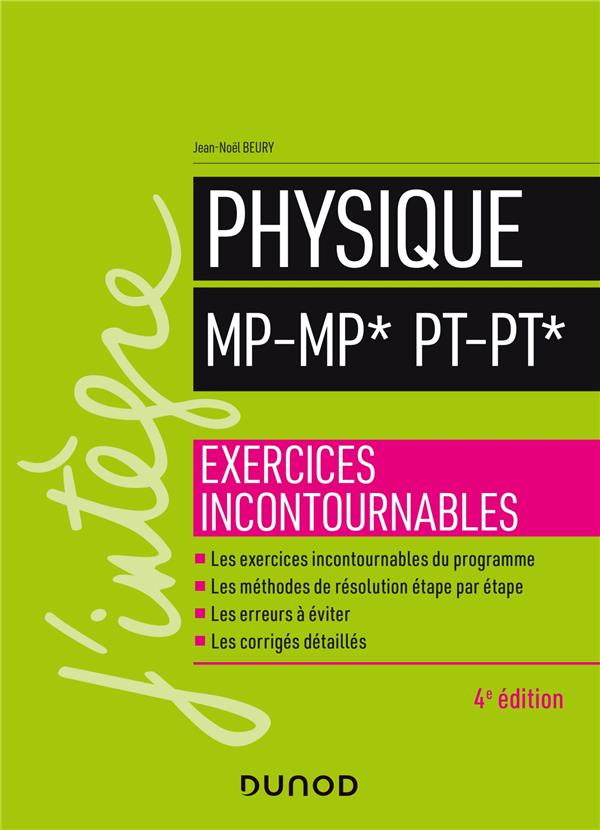 Physique ; MP-MP*, PT-PT* ; exercices incontournables (4e édition)