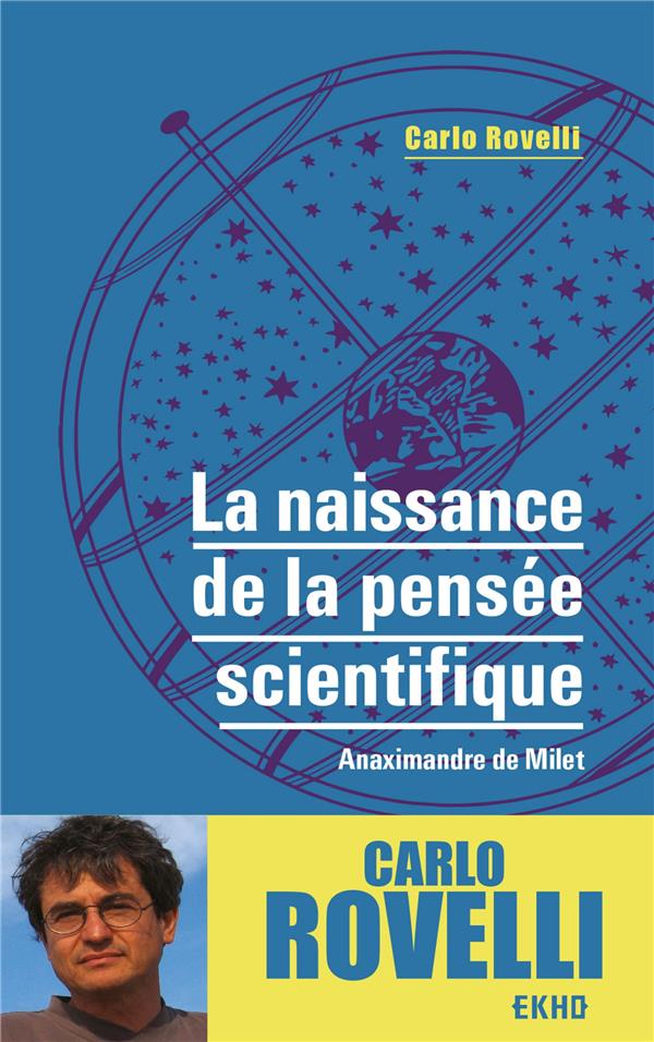 La naissance de la pensée scientifique ; Anaximandre de Milet