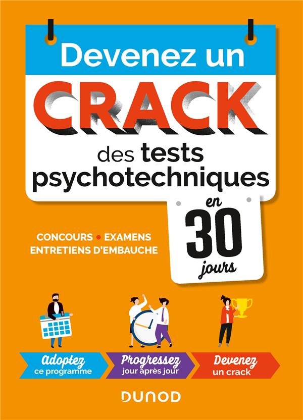 Devenez un crack des tests psychotechniques en 30 jours ; concours, examens, entretiens d'embauche (2e édition)