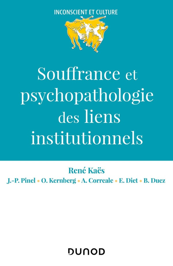 Souffrance et psychopathologie des liens institutionnels