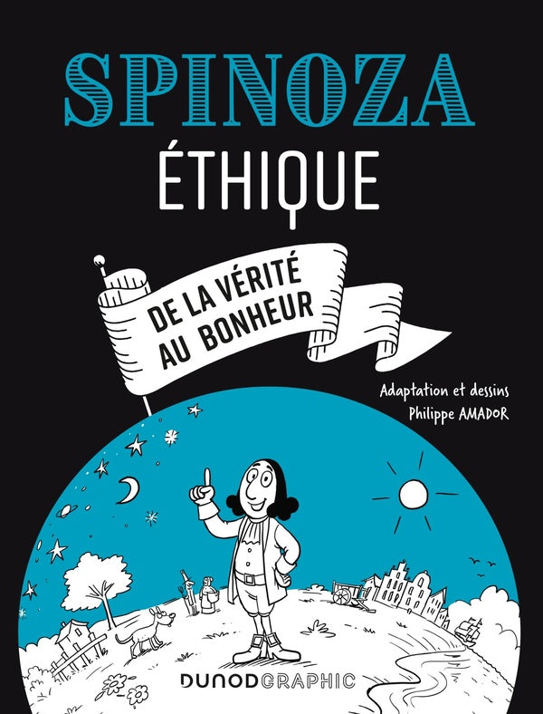 Spinoza : Éthique ; De la vérité au bonheur
