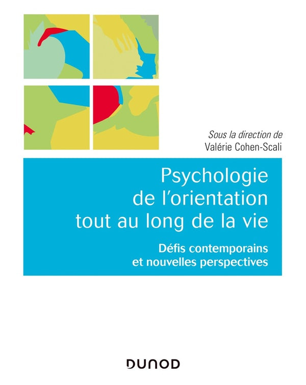Psychologie de l'orientation tout au long de la vie ; défis contemporains et nouvelles perspectives