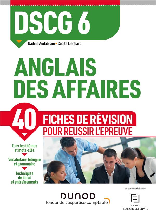 DSCG 6 ; anglais des affaires ; 40 fiches de révisions pour réussir l'épreuve