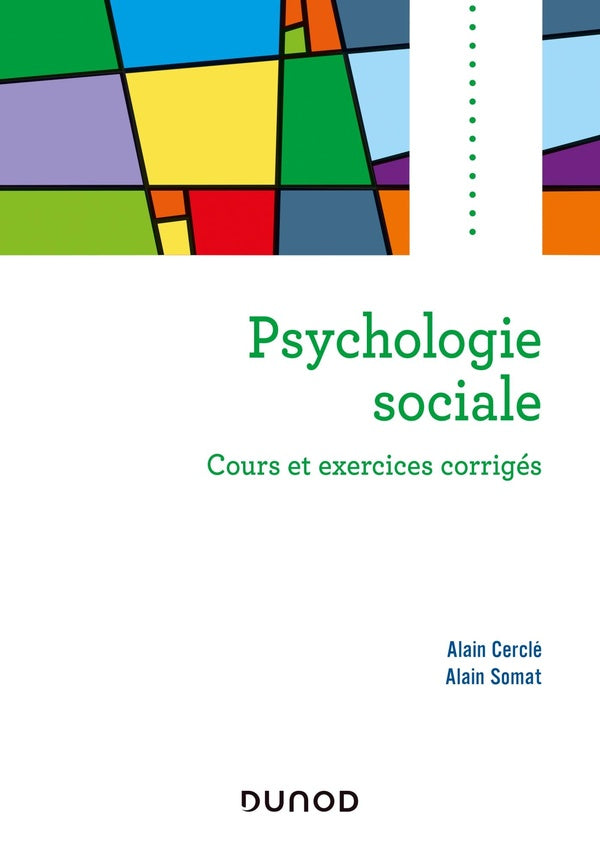 Psychologie sociale ; cours et exercices corrigés (2e édition)
