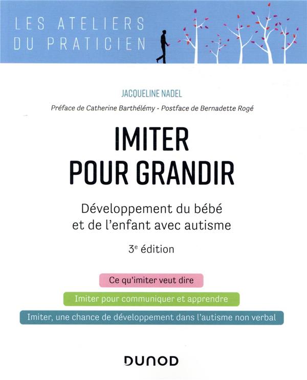 Imiter pour grandir ; développement du bébé et de l'enfant avec autisme (3e édition)
