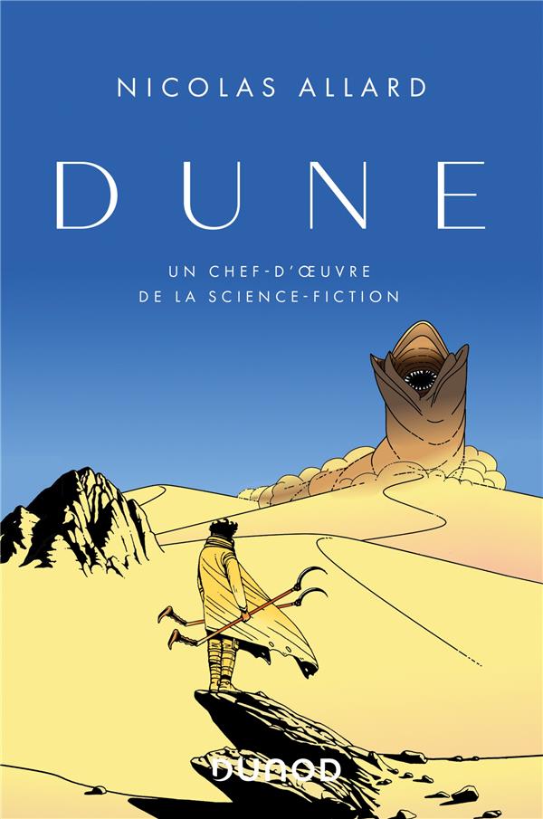 Dune ; un chef-d'oeuvre de la science fiction