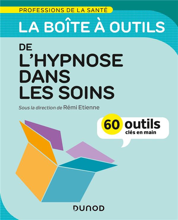 La boîte à outils des professions de la santé : l'hypnose dans les soins