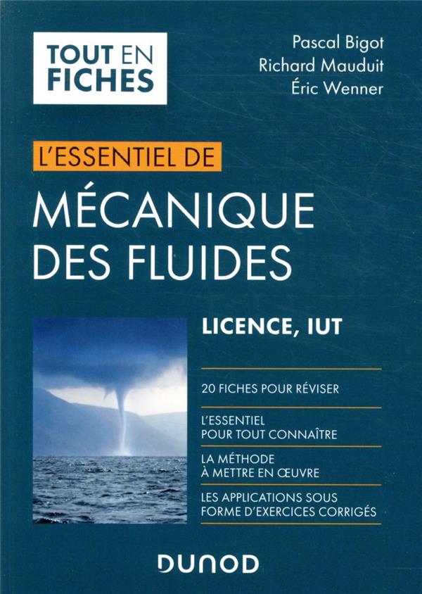 L'essentiel de mécanique des fluides ; licence, IUT
