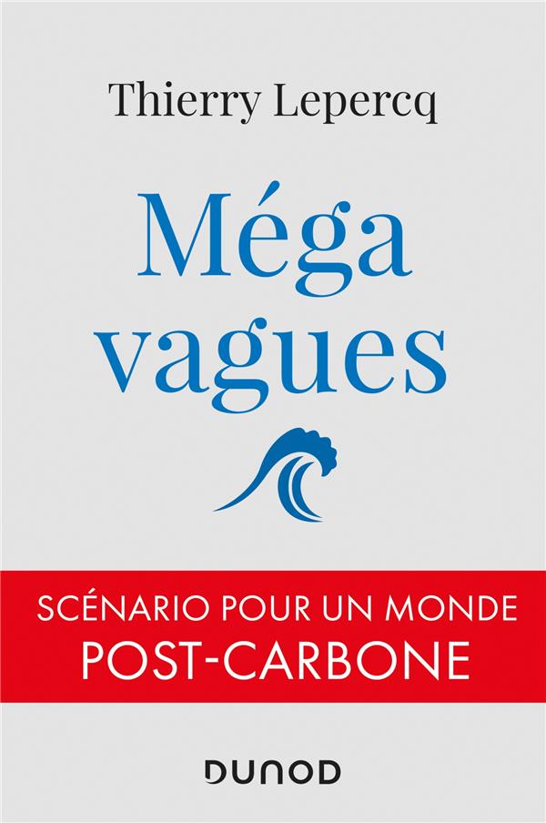 Mégavagues ; scénario pour un monde post-carbone