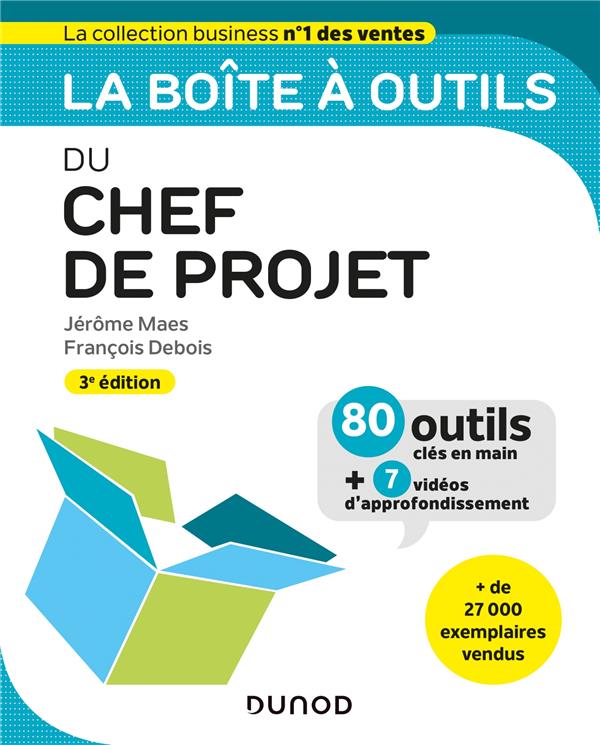 La boîte à outils : du chef de projet (3e édition)