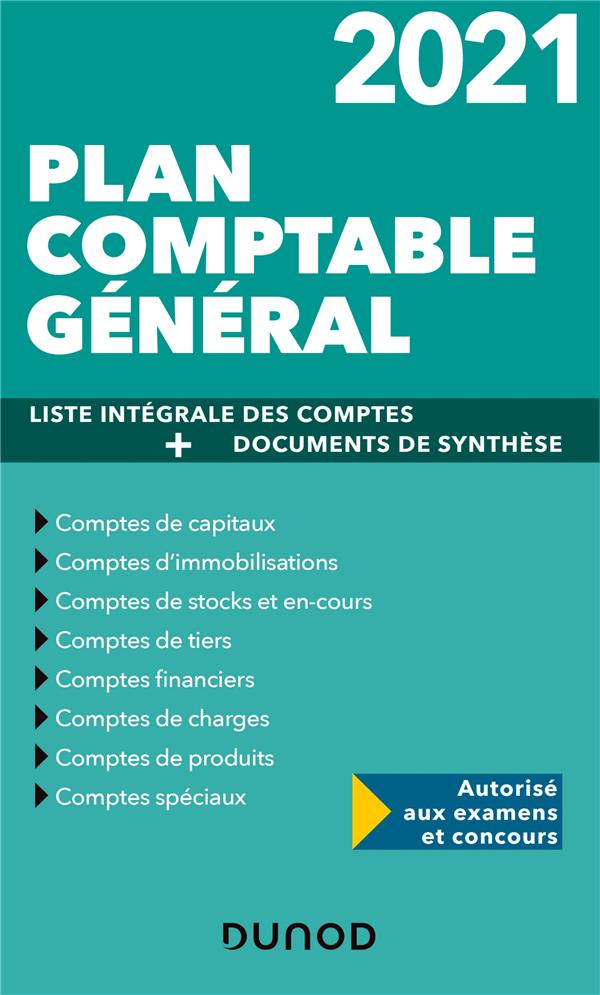 Plan comptable général ; liste intégrale des comptes + documents de synthèse (édition 2021)