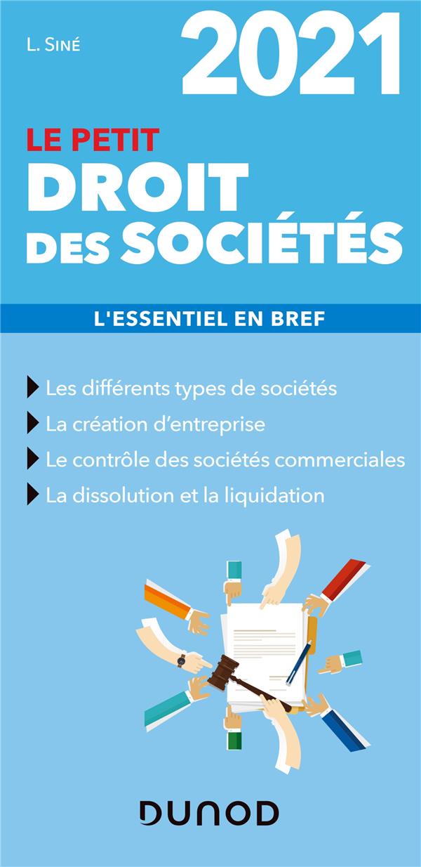Le petit droit des sociétés ; l'essentiel en bref (édition 2021)