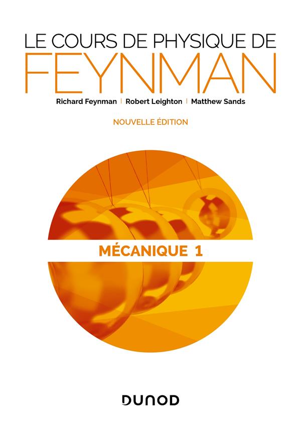 Le cours de physique de Feynman ; mécanique Tome 1