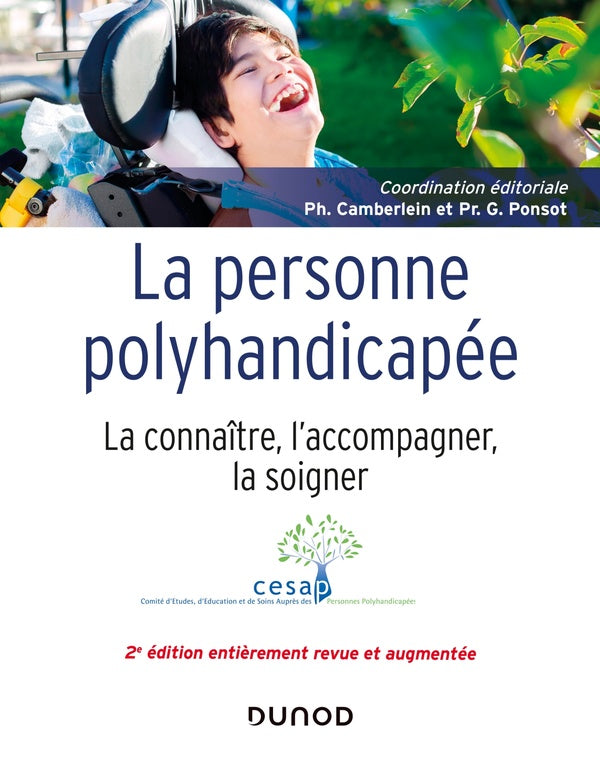 La personne polyhandicapée ; la connaître, l'accompagner, la soigner (2e édition)