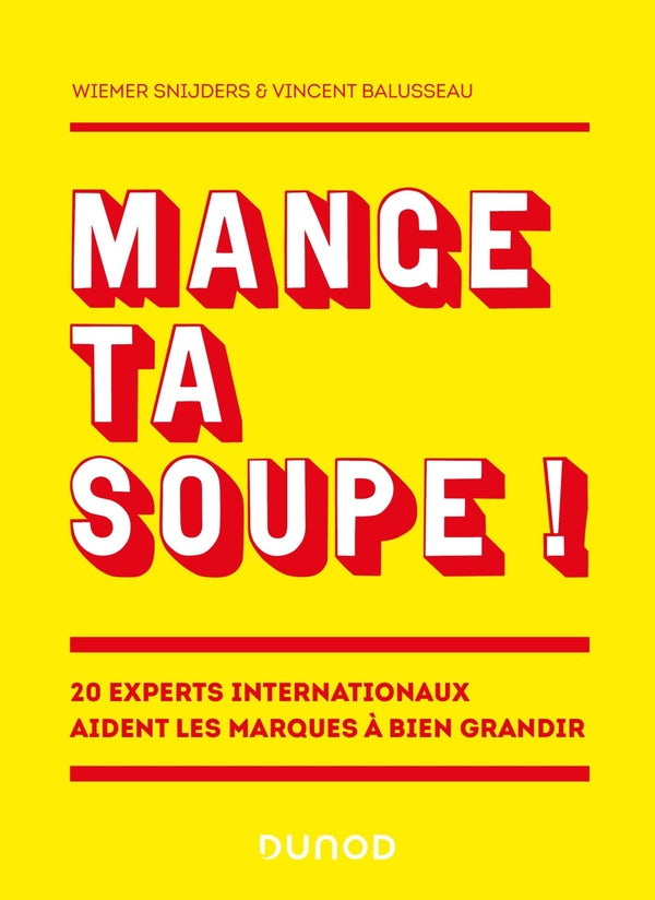 Mange ta soupe ! 20 experts internationaux aident les marques à bien grandir