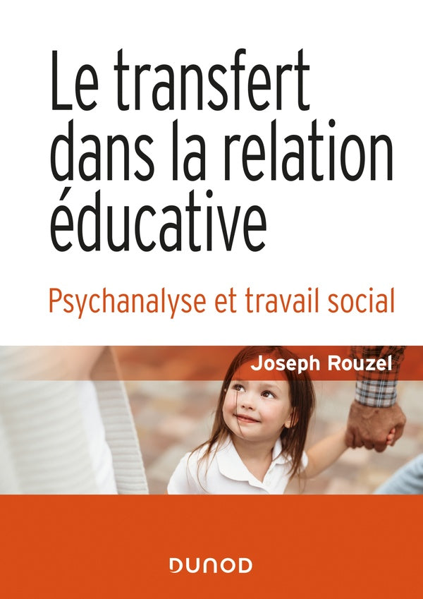 Le transfert dans la relation éducative ; psychanalyse et travail social