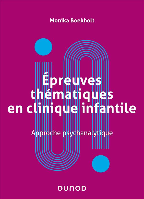 épreuves thématiques en clinique infantile : approche psychanalytique
