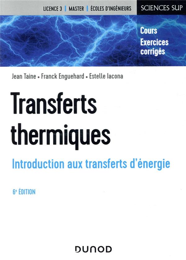 Transferts thermiques ; introduction aux transferts d'énergie (6e édition)