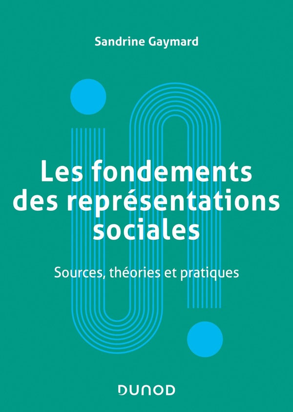 Les fondements des représentations sociales ; sources, théories et pratiques