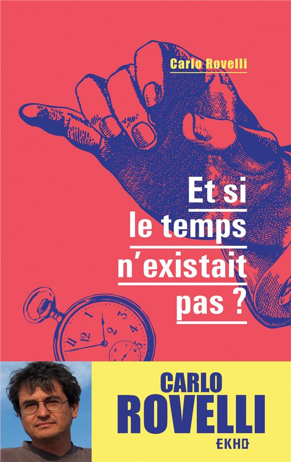 Et si le temps n'existait pas ? (2e édition)