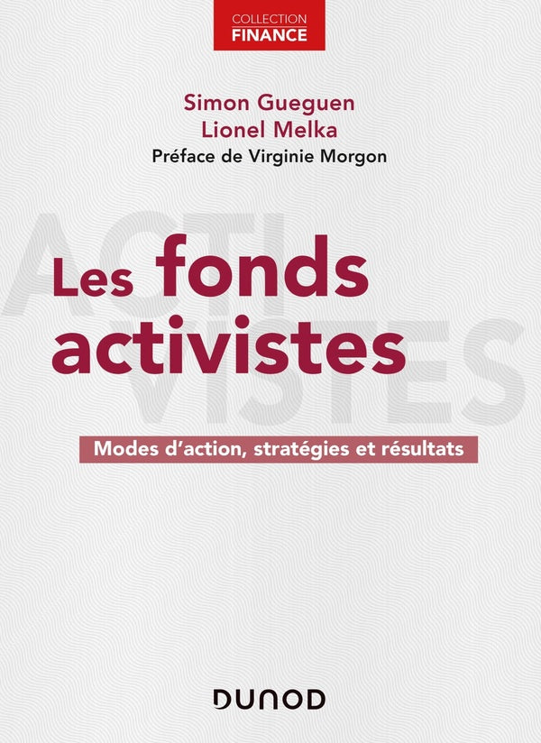 Les fonds activistes ; modes d'action, stratégies et résultats