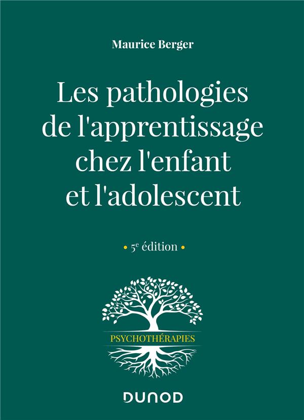 Les pathologies de l'apprentissage chez l'enfant et l'adolescent (5e édition)