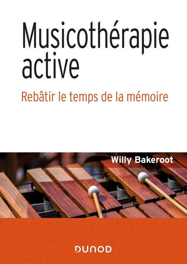 Musicothérapie active ;  rebâtir le temps de la mémoire