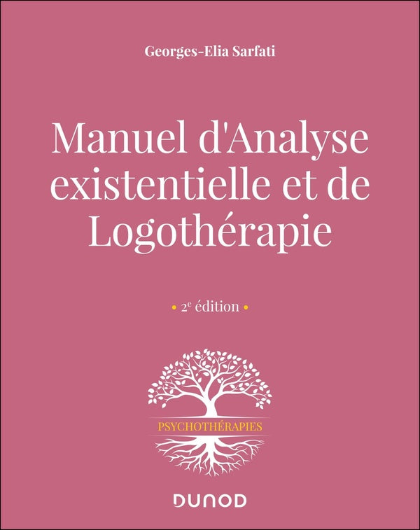 Manuel d'analyse existentielle et de logothérapie (2e édition)
