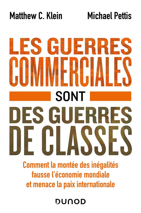 Les guerres commerciales sont des guerres de classes : comment la montée des inégalités fausse l'économie mondiale et menace la paix internationale