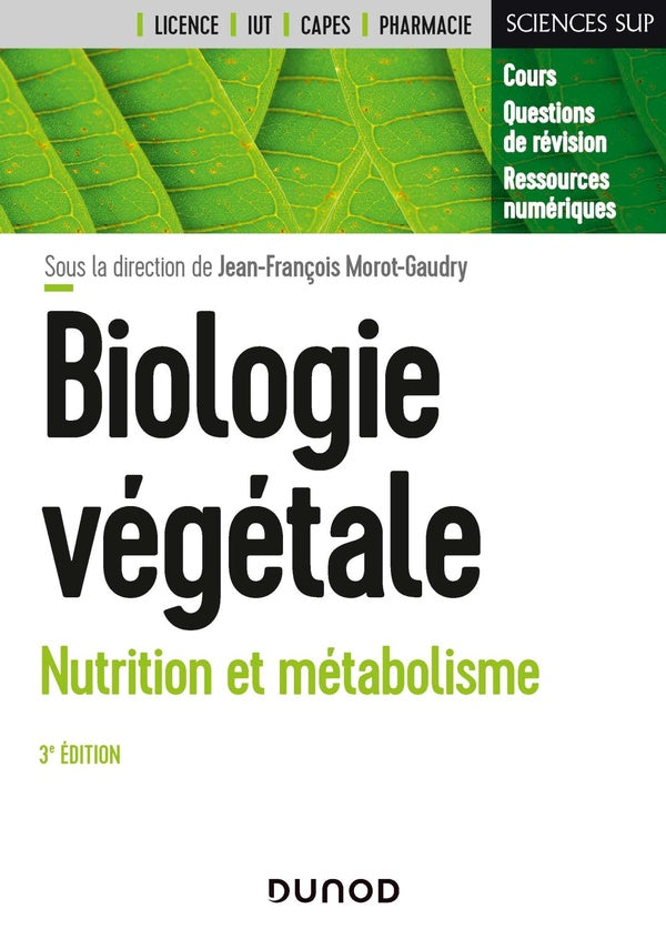 Biologie végétale ; nutrition et métabolisme (3e édition)