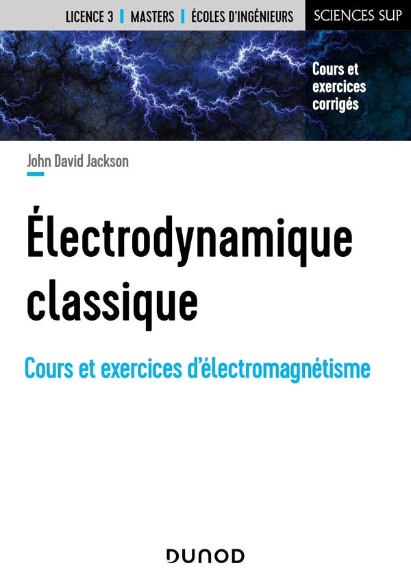 électrodynamique classique ; cours et exercices d'électromagnétisme