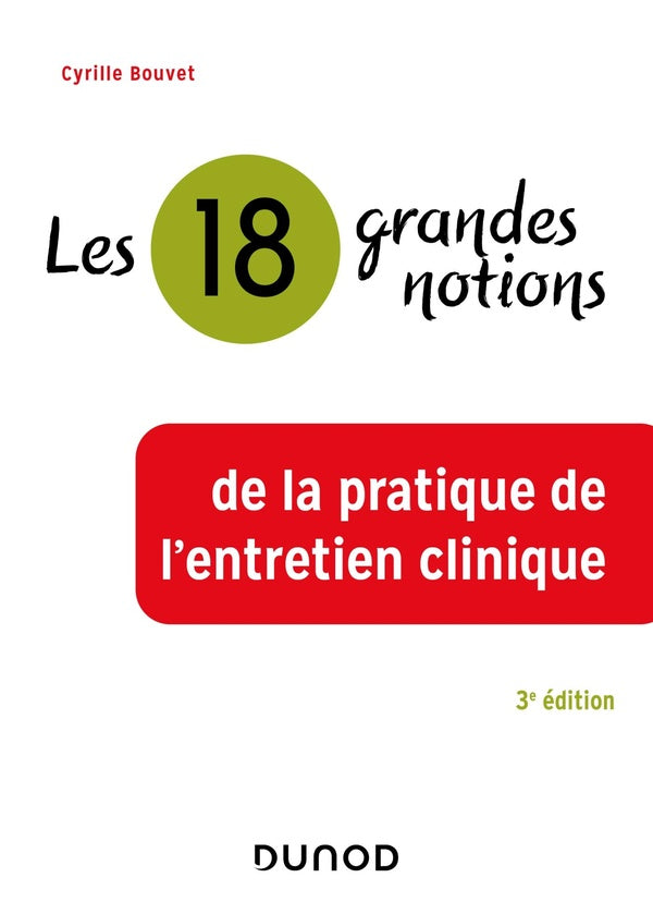 Les 18 grandes notions de la pratique de l'entretien clinique (3e édition)
