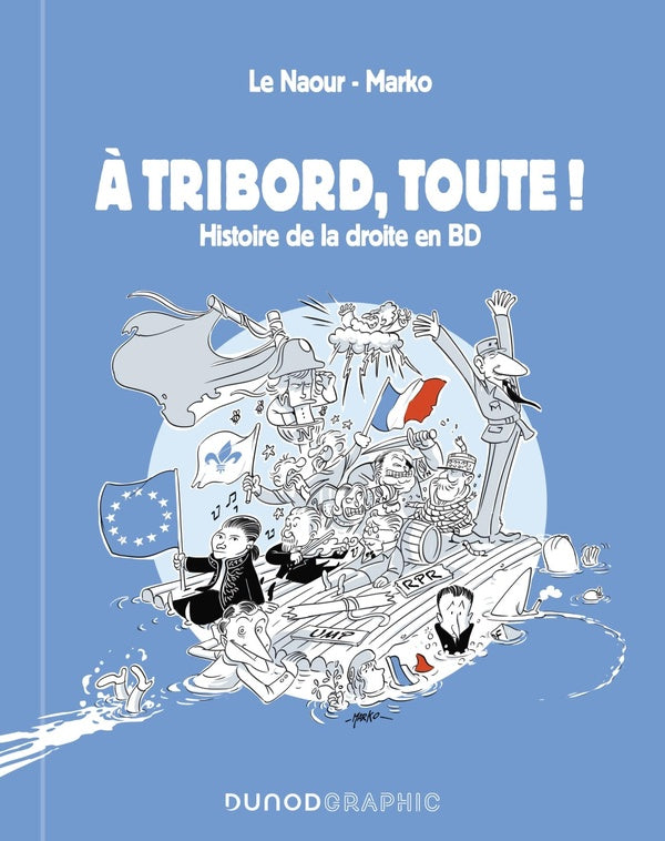 à tribord, toute ! histoire de la droite en BD
