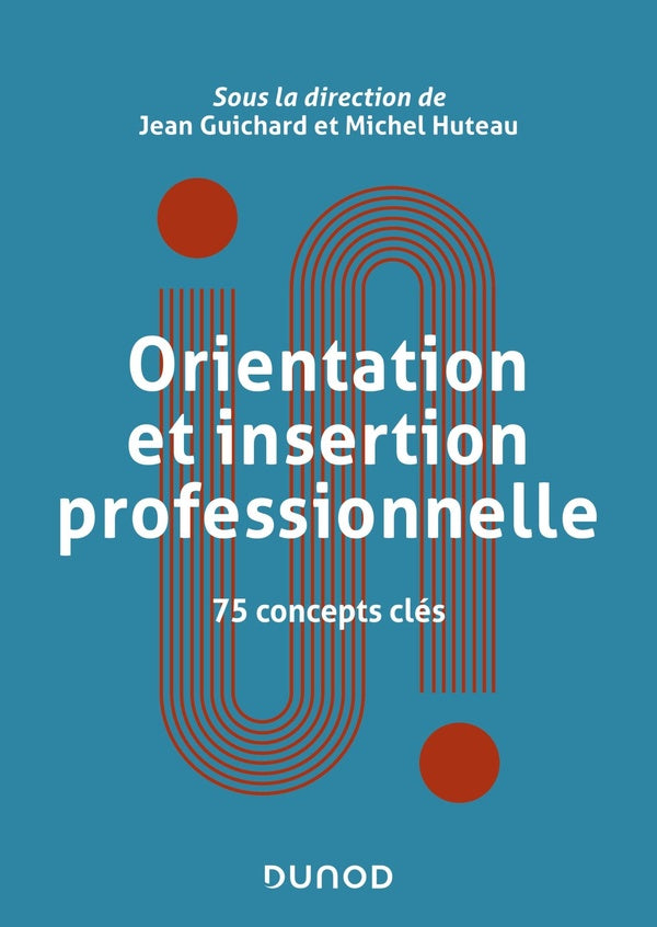 Orientation et insertion professionnelle : 75 concepts clés