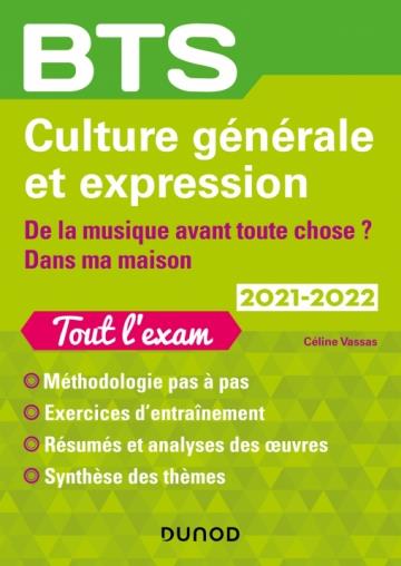 BTS : culture générale et expression ; de la musique avant tout chose/dans ma maison ; tout l'examen (édition 2021/2022)