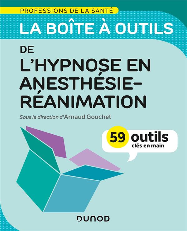 La boîte à outils des professions de la santé : l'hypnose en anesthésie-réanimation