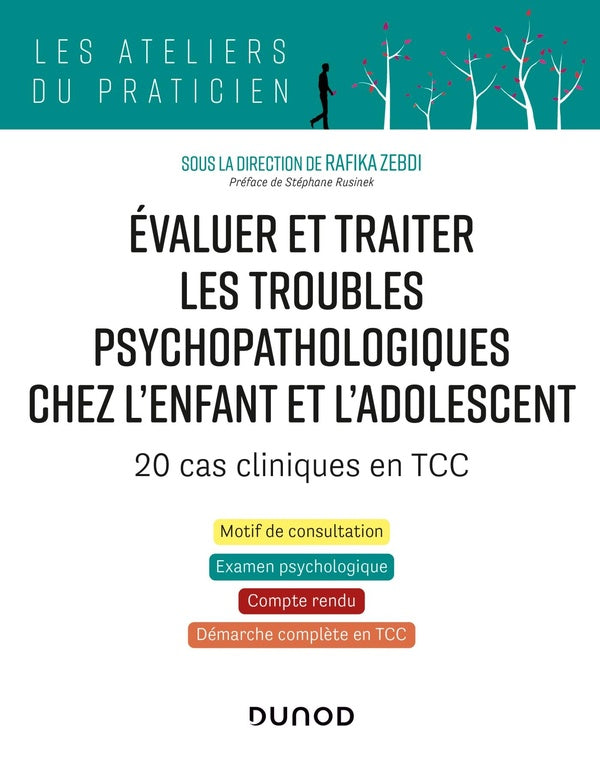 évaluer et traiter les troubles psychopathologiques chez l'enfant et l'adolescent : 20 cas cliniques
