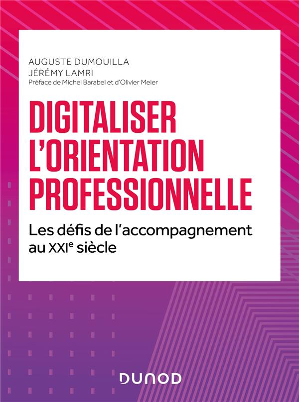 Digitaliser l'orientation professionnelle : les défis de l'accompagnement au 21e siècle
