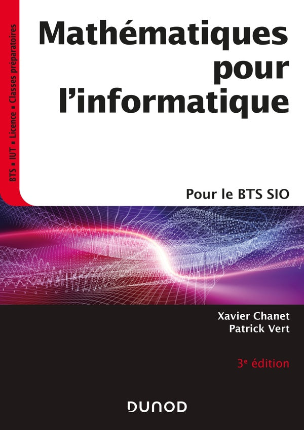 Mathématiques pour l'informatique ; pour le BTS SIO (3e édition)