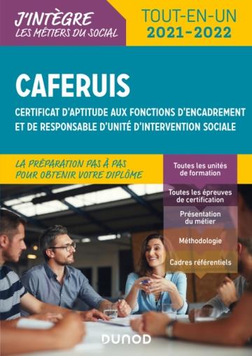 CAFERUIS, certificat d'aptitude aux fonctions d'encadrement et de responsable d'unité d'intervention sociale ; tout-en-un (édition 2021/2022)