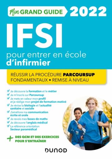 Je prépare : mon grand guide IFSI pour entrer en école d'infirmier ; réussir la procédure parcoursup, fondamentaux, remise à niveau (édition 2022)
