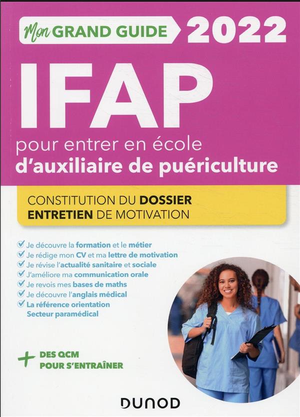 Mon grand guide IFAP pour entrer en école d'auxiliaire de puériculture (édition 2022)