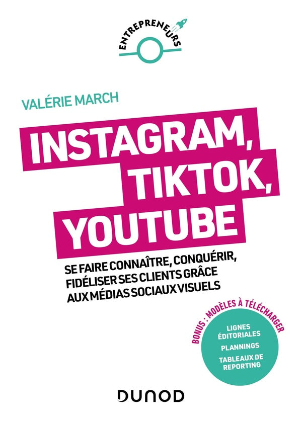 Instagram, TikTok, YouTube : se faire connaître, conquérir, fidéliser grâce aux médias sociaux visuels (2e édition)