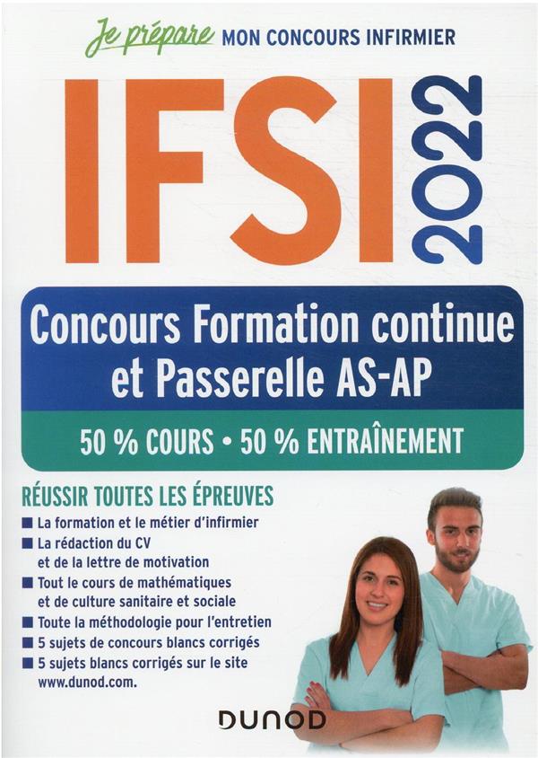 Je prépare : IFSI concours formation continue et passerelle AS-AP : 50% cours - 50% entraînement (édition 2022)
