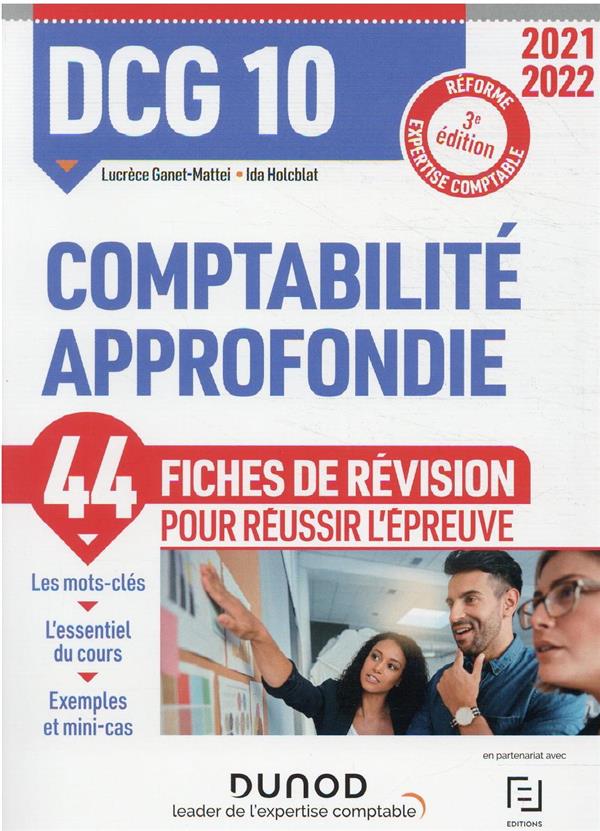 DCG 10 : comptabilité approfondie ; 44 fiches de révision pour réussir l'épreuve (édition 2021/2022)