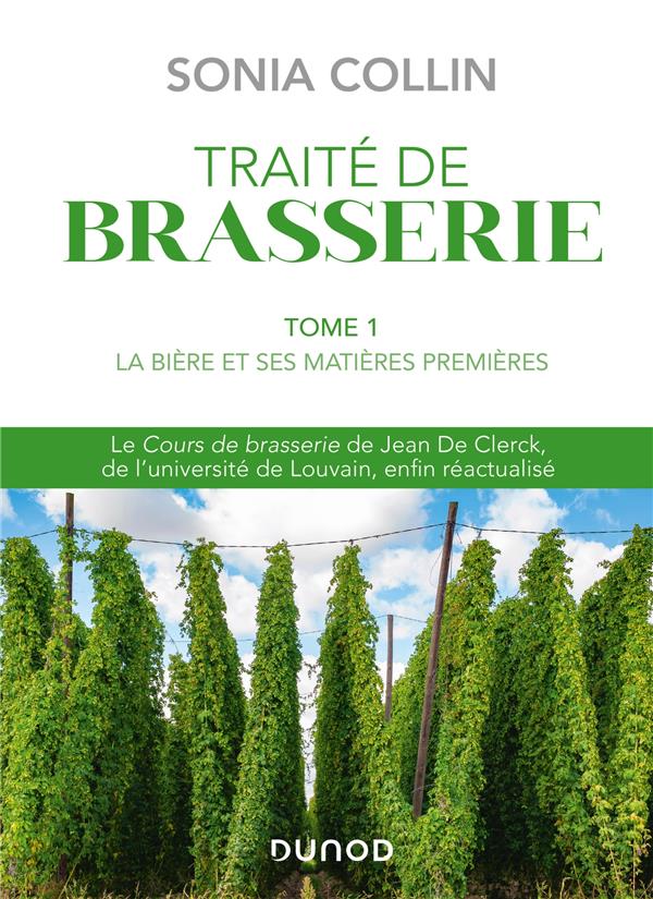 Traité de brasserie Tome 1 : la bière et ses matières premières
