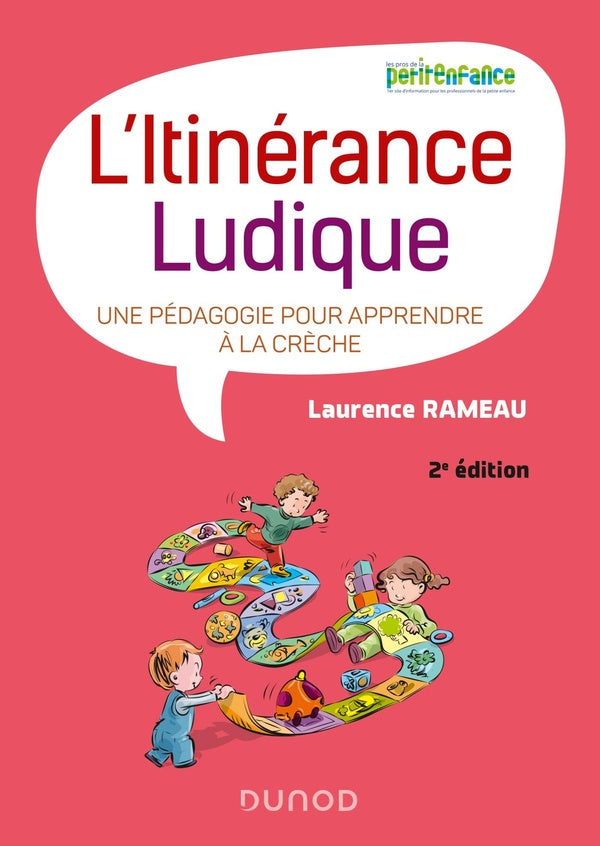 L'itinérance ludique : une pédagogie pour apprendre à la crèche (2e édition)
