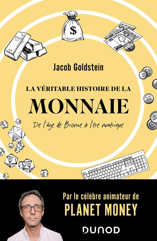 La véritable histoire de la monnaie : de l'âge de Bronze à l'ère numérique