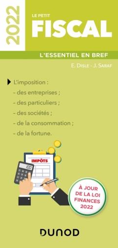 Le petit fiscal : l'essentiel en bref (édition 2022)