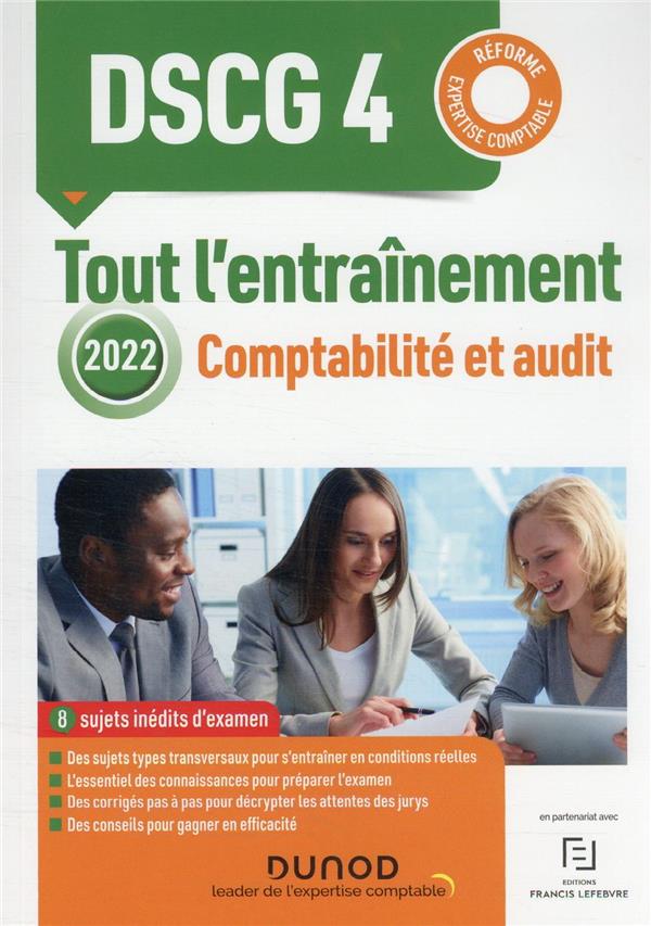 DSCG 4 : comptabilité et audit ; tout l'entraînement (édition 2022)